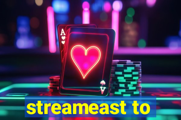 streameast to